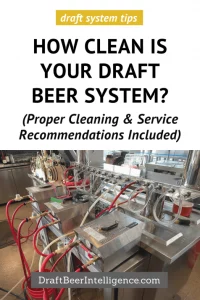 Here are our draft system cleaning & service recommendations that you can use to do a survey and determine: how clean is your draft beer system? And is it REALLY being cleaned?
