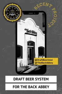 With their 2nd location opening up in Upland California, The Back Abbey enlisted Draft Beer Intelligence to install a 24 tap draft beer system with a custom tower.