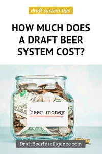 Find out what factors go into a draft beer system price, and learn how much it costs to pour craft beers or other beverage products.