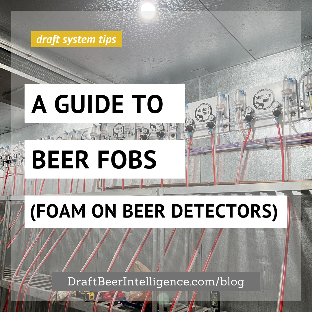 Are you looking for an easy and affordable way to ensure you're serving the best beer, reducing beer waste, and NOT pouring profits down the drain? You can achieve ALL this by installing draft beer Foam On Beer (FOB) detectors in your draft beer system! Here is our guide to Foam On Beer Detectors (FOBs).